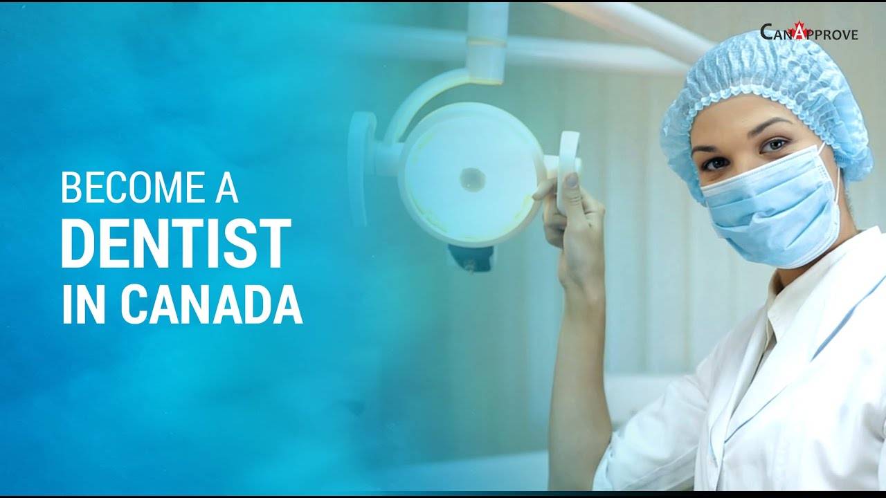 Become a dentist in Canada | Best immigration Consultant | CanApprove