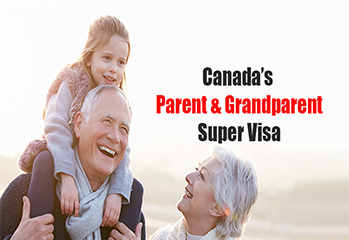 The Parent and Grandparent Super-Visa