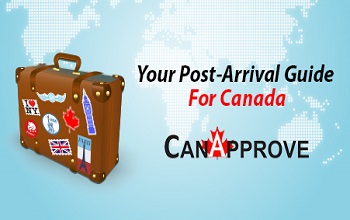 Canada’s Post-Arrival Guide