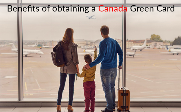 Benefits of obtaining a Canada Green Card