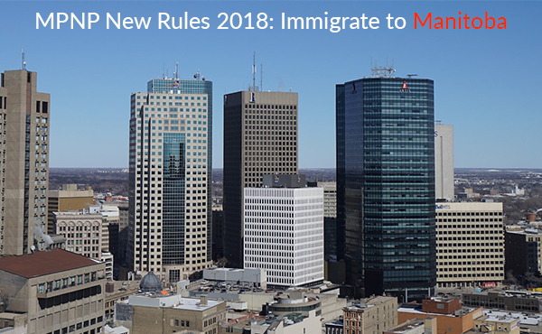 MPNP New Rules 2018: Immigrate to Manitoba