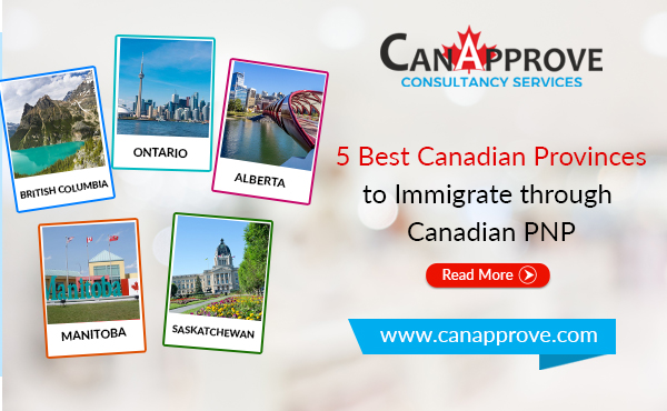 5 Best Canadian Provinces to Immigrate through Canadian PNP