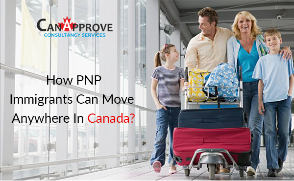 How PNP Immigrants Can Move Anywhere In Canada?