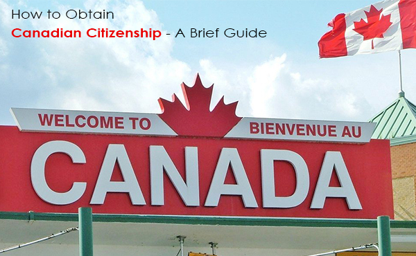 How to Obtain Canadian Citizenship – A Brief Guide