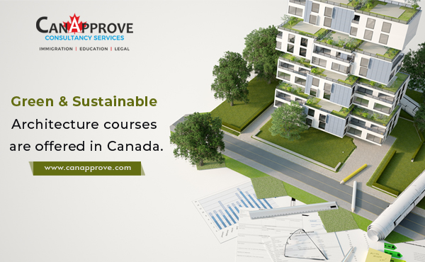 Green and Sustainable Architecture courses are offered in Canada
