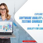 Explore Software Quality Assurance and Testing Courses in Canada and Qualify for Canada PR!