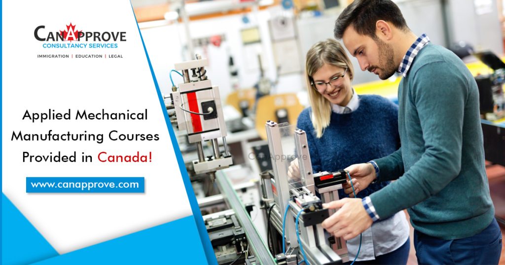Applied Mechanical Manufacturing Courses Provided in Canada!
