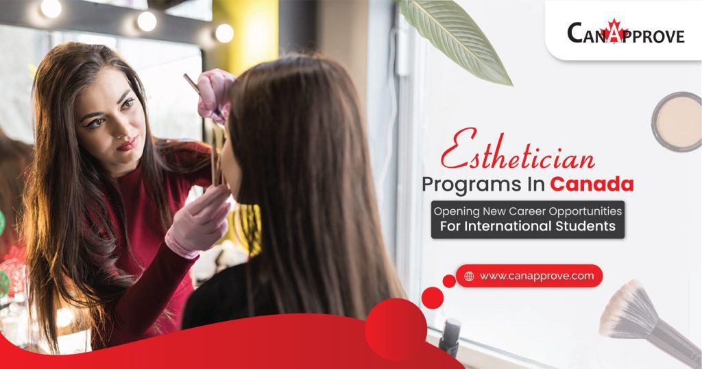Esthetician Programs in Canada Opening New Career Opportunities for International Students