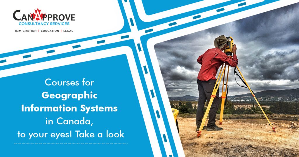 Courses for Geographic Information Systems in Canada, to your eyes! Take a look…