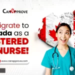 Migrate to Canada as a Registered Nurse: Requirements, Age Limit & Salary