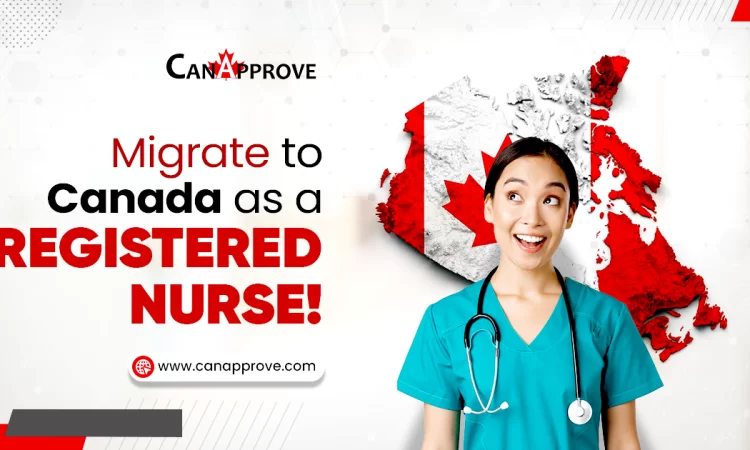 Migrate to Canada as a Registered Nurse!