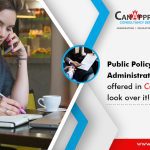 Public Policy & Administration Programs offered in Canada. look over it!