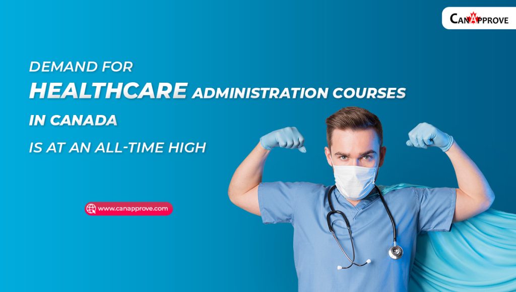 Demand for Healthcare Administration Courses in Canada is at an all-time high