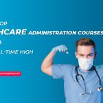 Demand for Healthcare Administration Courses in Canada is at an all-time high