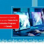 Interested in Gaming? Take up your Game Art & Animation Programs in Canada