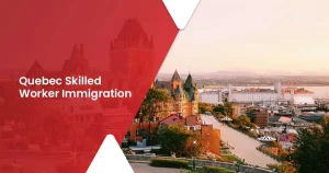 Quebec Skilled Worker Immigration