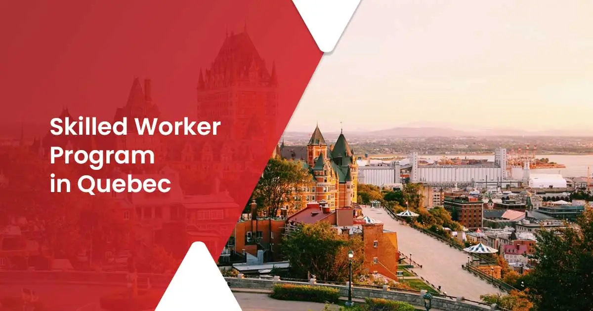 Skilled Worker Program in Quebec