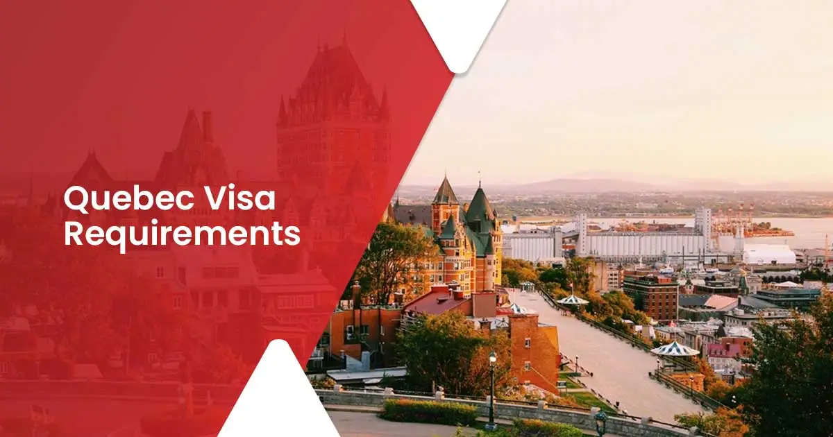Quebec visa requirements