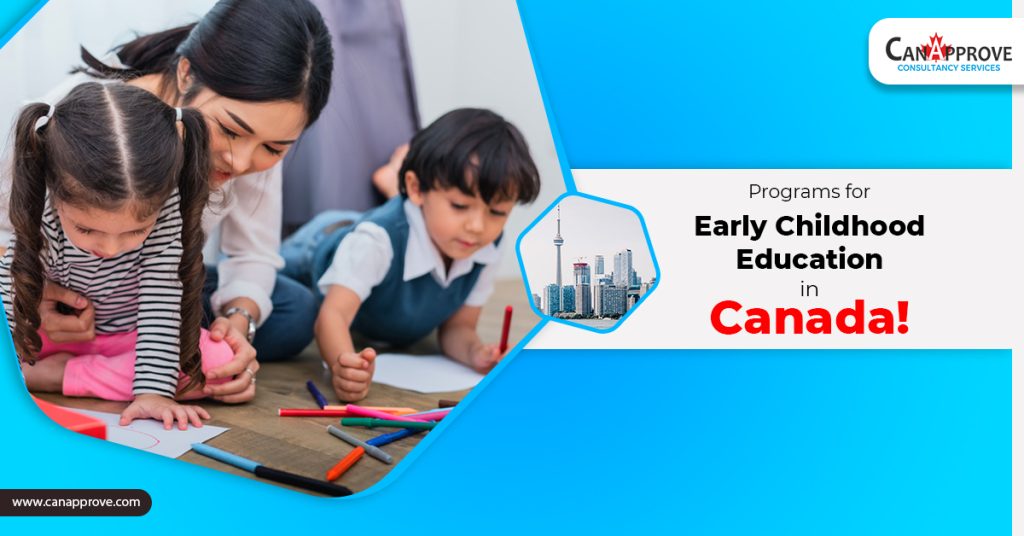 Programs for Early Childhood Education in Canada!