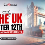 Study in UK after 12th for Indian Students: Best Courses, Universities, Scholarships