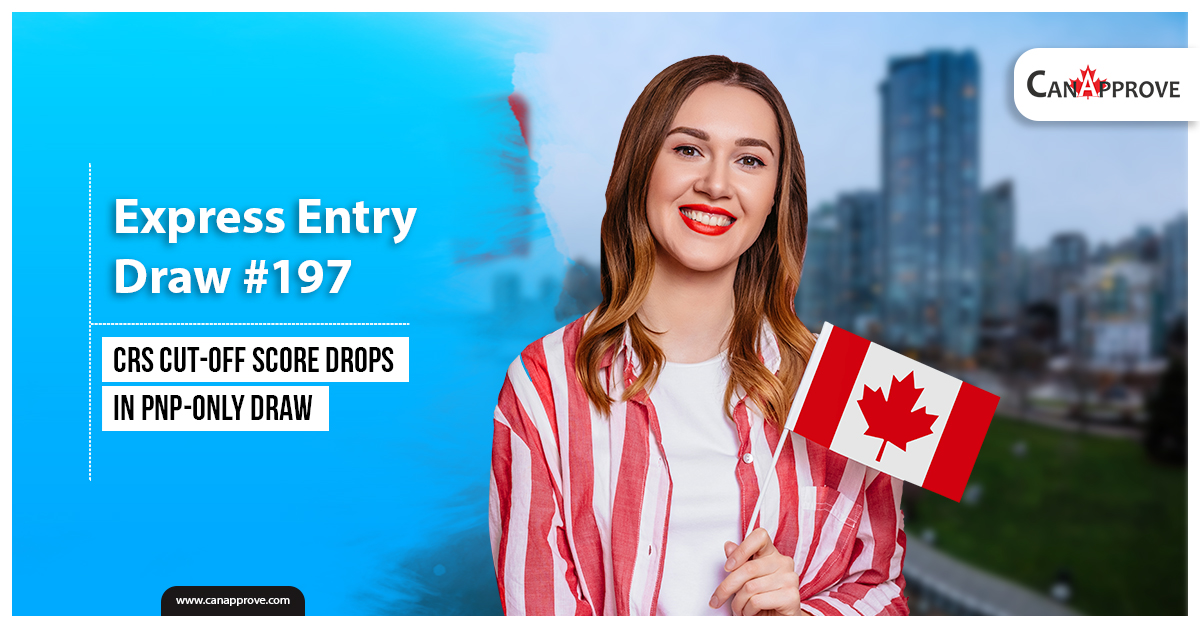 Express Entry Draw 197