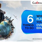 6 things to do while planning your overseas education!