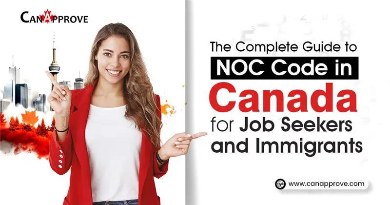 The Complete Guide to NOC Code in Canada for Job Seekers and Immigrants