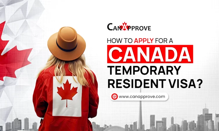 Canada Temporary Resident Visa