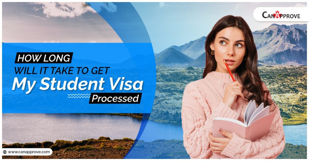 How long will it take to get my student visa processed?