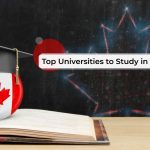 Top Universities to Study in Canada – 2022!