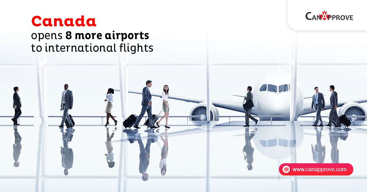 Canada to open eight more airports for international flights CanApprove