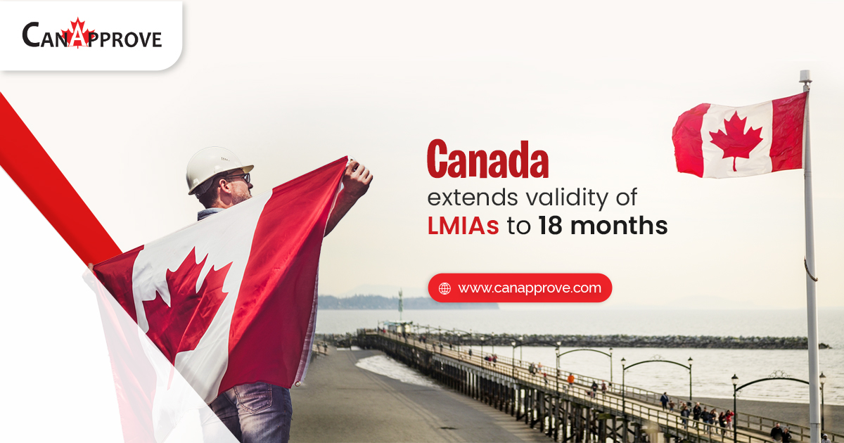 Canada extends validity of LMIA to 18 months to address labour shortage