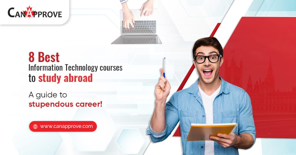 8 Best Information Technology courses to study abroad: A guide to stupendous career!