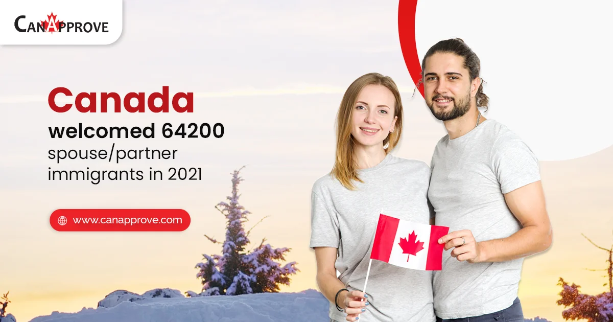 Canada welcomed 64200 spouse/partner immigrants in 2021. Know how to migrate to Canada with family