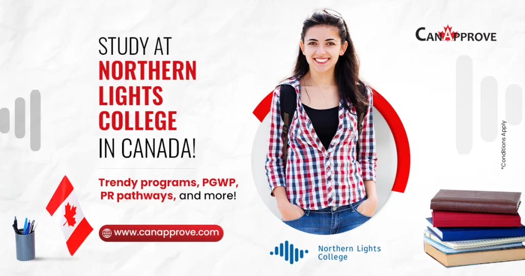 Study at Northern Lights College in Canada! Trendy programs, PGWP, PR pathways, and more!
