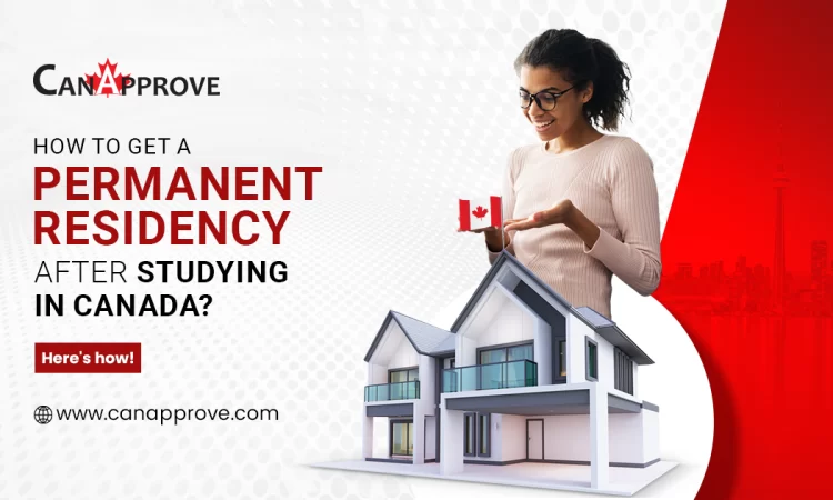 How to get a Permanent Residence after studying in Canada?