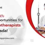 Uncover the opportunities for Physiotherapists in Canada!