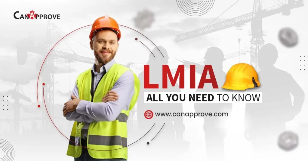 LMIA – All You Need To Know