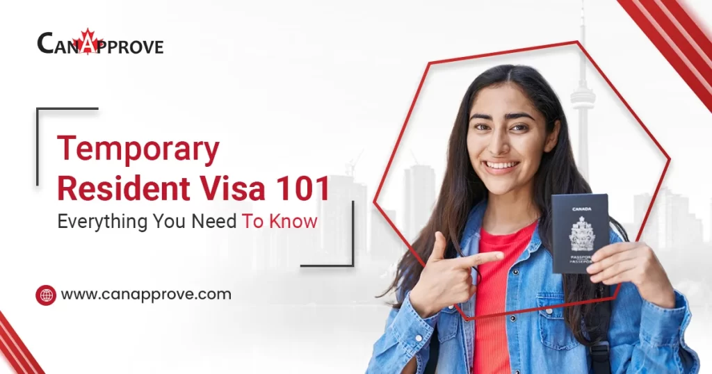 Temporary Resident Visa 101 – Everything You Need To Know