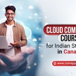 Cloud Computing course for Indian Students in Canada!