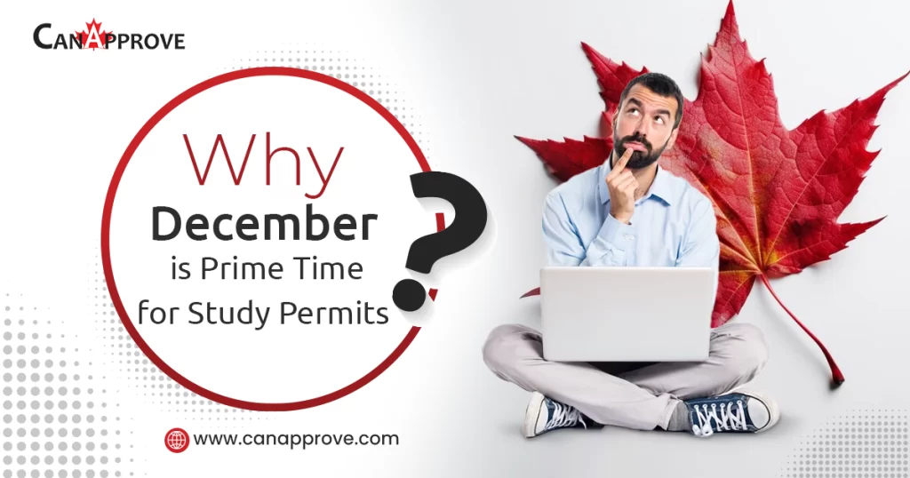 Canadian Study Permit: Advantages of Applying in December – Save Money & Secure Your Spot