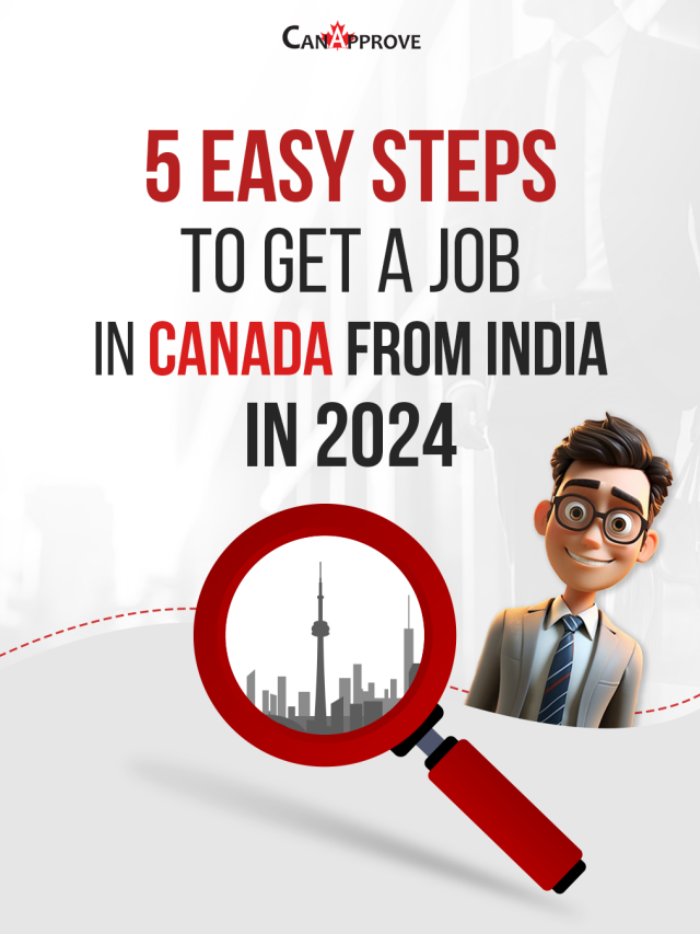 5 Easy Steps to Get a Job in Canada from India in 2024