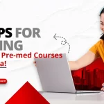 10 Tips for Finding the Best Pre-Med Courses in Canada!