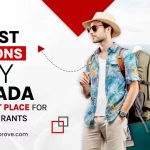 10 Best Reasons Why Canada is the Best Place for New Immigrants