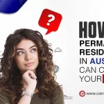 How Permanent Residency in Australia Can Change Your Future