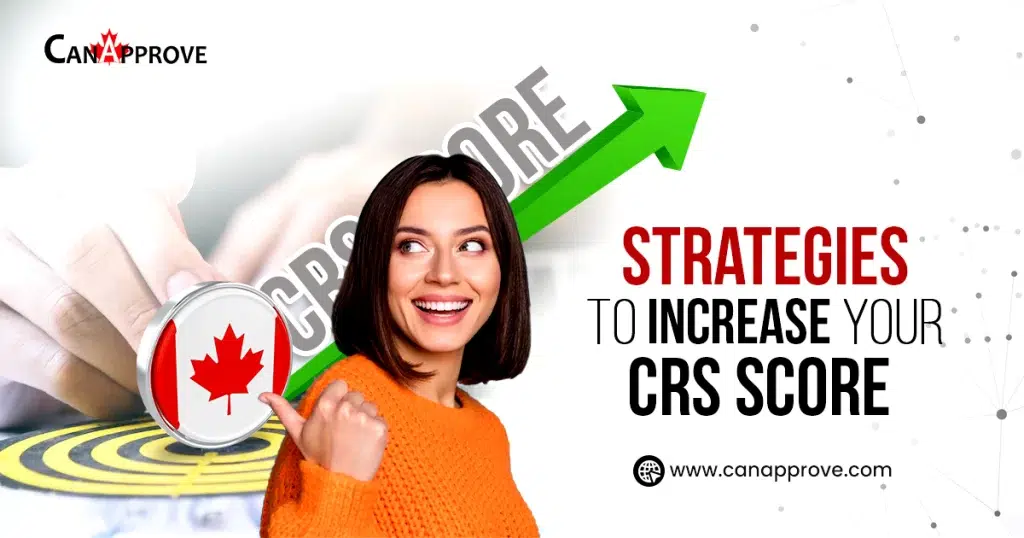 Strategies to Increase Your CRS Score