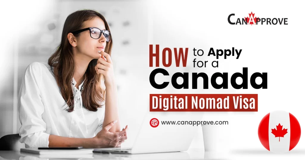 How to Apply for a Canada Digital Nomad Visa