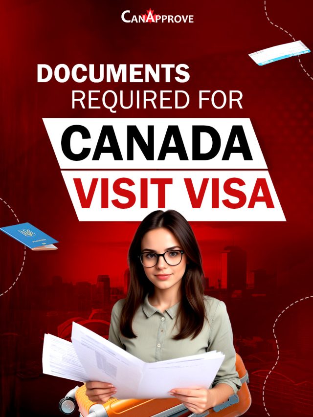 Complete Guide to Document Requirements for Canada Visit Visa