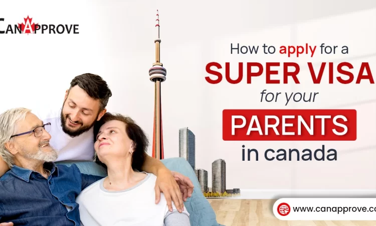 super visa for parents in Canada
