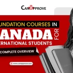 Foundation Courses in Canada for International Students: A Complete Overview